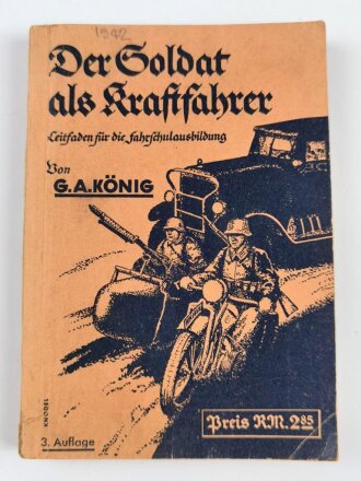 "Der Soldat als Kraftfahrer - Leitfaden für die Fahrschulausbildung", datiert 1942, 280 Seiten, DIN A6