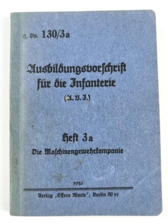 H. Dv. 130/3a "Ausbildungsvorschrift für die Infanterie" Heft 3a Die Maschinengewehrkompanie, 208 Seiten, datiert 1936, DIN A6