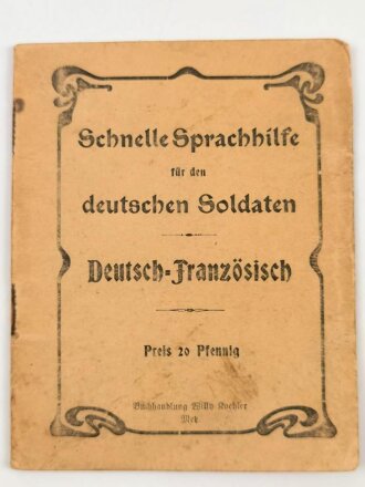 1.Weltkrieg "Schnelle Sprachhilfe für den deutschen Soldaten - Deutsch-Französisch" 32 Seiten, DIN A6