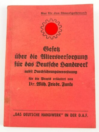 "Gesetz über die Altersversorgung für das Deutsche Handwerk nebst Durchführungsverordnung" datiert 1939, 121 Seiten, gebraucht, DIN A6