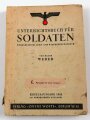 "Unterrichtsbuch für Soldaten" E. Ausgabe für mot. Truppen, Kriegsausgang 1942, 369 Seiten, Titelseite geklebt