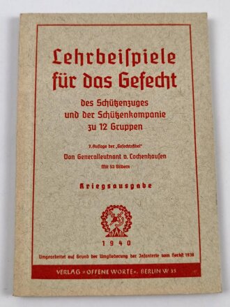 "Lehrbeispiele für das Gefecht des Schützenzuges und der Schützenkompanie zu 12 Gruppen" datiert 1940, 103 Seiten, DIN A5