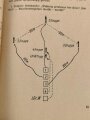 "Lehrbeispiele für das Gefecht des Schützenzuges und der Schützenkompanie zu 12 Gruppen" datiert 1940, 103 Seiten, DIN A5