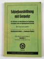 "Schießausbildung mit Gewehr" Kriegsausgabe 1940, 110 Seiten, DIN A5