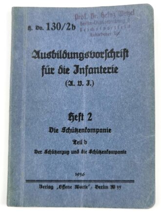 H. Dv. 130/2b "Ausbildungsvorschrift für die Infanterie" Heft 2 Die Schützenkompanie Teil b Der Schützenzug und die Schützenkompanie, 42 Seiten, datiert 1936, DIN A6