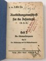 H. Dv. 130/2b "Ausbildungsvorschrift für die Infanterie" Heft 2 Die Schützenkompanie Teil b Der Schützenzug und die Schützenkompanie, 42 Seiten, datiert 1936, DIN A6