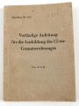 Merkblatt 25b/5 "Vorläufige Anleitung für die Ausbildung des 12 cm-Granatwerferzuges vom 30.3.43," 132 Seiten, DIN A6