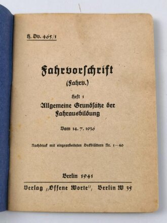 H. Dv. 465/1 "Fahrvorschrift" Heft 1 Allgemeine Grundsätze der Fahrausbildung", datiert 1941, 54 Seiten, DIN A6