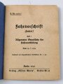 H. Dv. 465/1 "Fahrvorschrift" Heft 1 Allgemeine Grundsätze der Fahrausbildung", datiert 1941, 54 Seiten, DIN A6