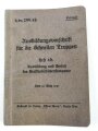 H. Dv. 299/4b "Ausbildungsvorschrift für die Schnellen Truppen" Heft 4b Ausbildung und Einsatz der Kraftradschützenkompanie, 154 Seiten, datiert 1941, DIN A6