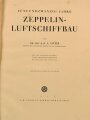 "Fünfundzwanzig Jahre Zeppelin Luftschiffbau" von Dr.L.Dürr. Berlin 1925  mit 186 Textabbildungen auf 83 Seiten. Guter Gesamtzustand