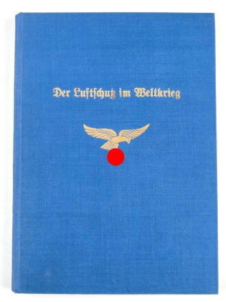 "Der Luftschutz im Weltkrieg" 173 Seiten, sehr guter Zustand, Herausgegeben von der Kriegswissenschaftlichen Abteilung der Luftwaffe