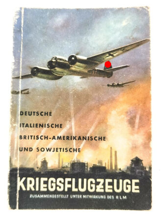 "Deutsche Italienische Britisch-Amerikanische und Sowjetische Kriegsflugzeuge", RLM, 159 Seiten, 1942, DIN A6