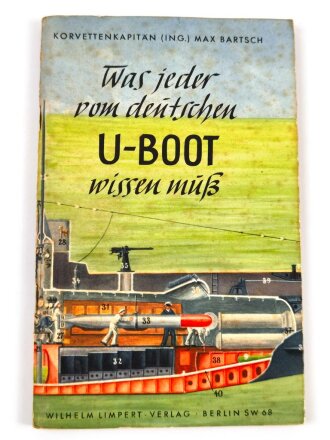 "Was jeder vom deutschen U-Boot wissen muß" datiert 1940, 40 Seiten, ca. DIN A5