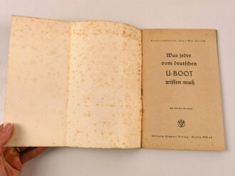 "Was jeder vom deutschen U-Boot wissen muß" datiert 1940, 40 Seiten, ca. DIN A5
