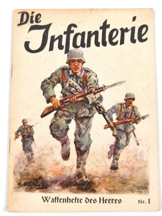 "Die Infanterie" aus der Reihe "Waffenhefte des Heeres", 31 Seiten, DIN A5