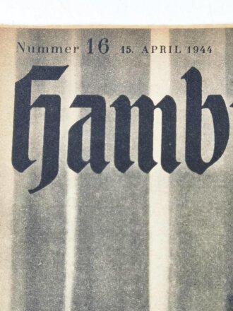 Hamburger Illustrierte,Nr. 16 vom 15. April 1944...