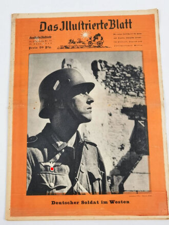 Frankfurter Illustrierte, Das Illustriete Blatt, Nr. 28 vom 13. Juli 1940 "Deutscher Soldat im Westen"