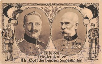 Feldpostkarte "Die beiden Friedenskaiser. Mit Gott die beiden Siegeskaiser "