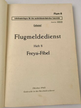 Flugmeldedienst, Heft 8 " Freya Fibel" Oktober 1943, DIN A4 " Geheim !"