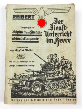 "Der Dienst-Unterricht im Heere, Ausgabe für den Schützen der Fliegerabwehrkompanie" datiert 1940, 342 Seiten, DIN A 5, gebraucht