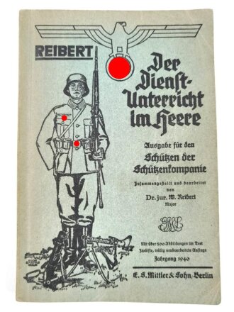 "Der Dienstunterricht im Heere, Ausgabe für den Schützen der Schützenkompanie" datiert 1940, 332 Seiten