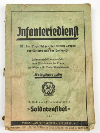 "Infanteriedienst für den Einzelschützen der aktiven Truppe, der Reserve und der Landwehr" Kriegsausgabe, Soldatenfibel, datiert 1940, 159 Seiten, DIN A5