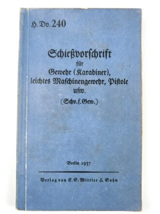 H.Dv.240 "Schießvorschrift für Gewehr...