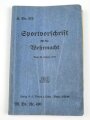 H. Dv. 475 "Sportvorschrift für die Wehrmacht vom 23. Januar 1934" 166 Seiten, unter DIN A5, stark gebraucht, Einband lose