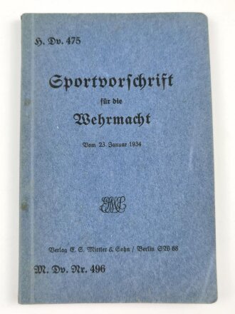 H. Dv. 475 "Sportvorschrift für die Wehrmacht vom 23. Januar 1934" 166 Seiten, unter DIN A5