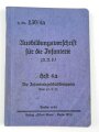 H. Dv. 130/4a "Ausbildungsvorschrift für die Infanterie" Heft 4a Die Infanteriegeschützkompanie, 202 Seiten, datiert 1937, DIN A6, Einband fast lose