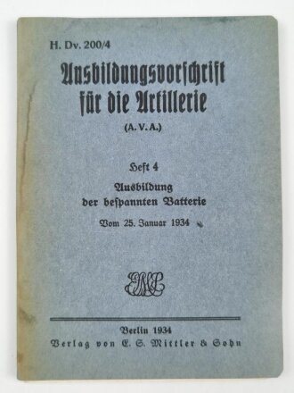 H. Dv. 200/4 "Ausbildungsvorschrift für die Artillerie" Heft 4 Ausbildung der bespannten Batterie, 32 Seiten, datiert 1934, DIN A6