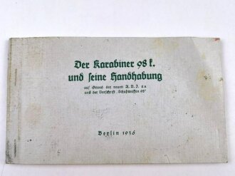 "Der Karabiner 98 k. und seine Handhabung" 56 Seiten, datiert 1936, über DIN A 6,  gebraucht