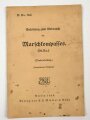 H. Dv. 362. "Anleitung zum Gebrauch des Marschkompasses" 11 Seiten, datiert 1940, DIN A5, stark gebraucht