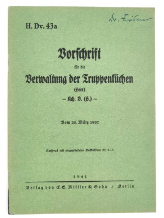 H. DV. 43a "Vorschrift für die Verwaltung der Truppenküchen (Heer)", datiert 1941, 47 Seiten, DIN A5