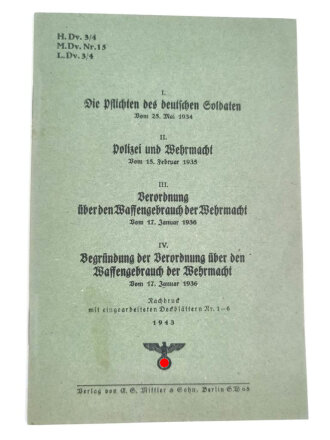 H. DV. 3/4, "Die Pflichten des deutschen Soldaten" Nachdruck mit eingearbeiteten Deckblätter Nr. 1-6, datiert 1943, 23 Seiten, DIN A5