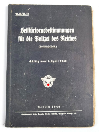 P.D.V. 10, "Heilfürsorgebestimmungen für die Polizei des Reiches", datiert 1940, 88 Seiten, DIN A5