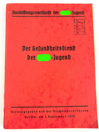 Ausbildungsvorschrift der Hitler-Jugend - Der Gesundheitsdienst der Hitler-Jugend" , datiert 1939, 182 Seiten, DIN A5