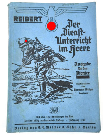 "Der Dienstunterricht im Heere, Ausgabe für den Pionier" Jahrgang 1941, 393 Seiten, DIN A5