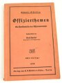 "Offizierthemen - Ein Handbuch für den Offizierunterricht", datiert 1943, 96 Seiten, DIN A5