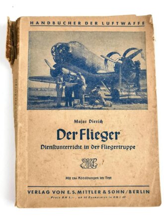 Handbuch der Luftwaffe"Der Flieger", datiert 1941, 248 Seiten, DIN A5, stark gebraucht