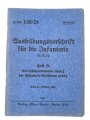 H. Dv. 130/2b "Ausbildungsvorschrift für die Infanterie, Heft 2b Die Schützenkompanie (mot.) der Infanterie-Division (mot.) ", datiert 1941, 108 Seiten, DIN A5