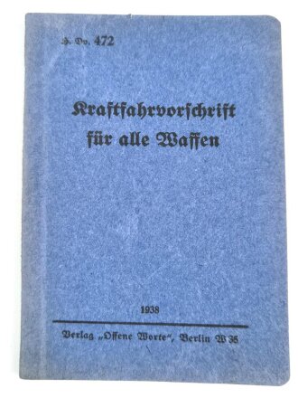 H.Dv 472 "Kraftfahrvorschrift für alle Waffen", datiert 1938, 133 Seiten, DIN A6