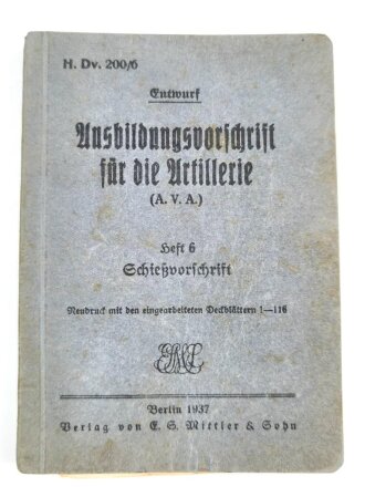 H.Dv 200/6 "Ausbildungsvorschrift für die Artillerie, Heft 6 Schießvorschrift", datiert 1937, 210 Seiten, DIN A6