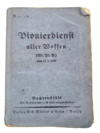 H.Dv. 316 "Pionierdienst aller Waffen" datiert 1935, 444 Seiten, DIN A6