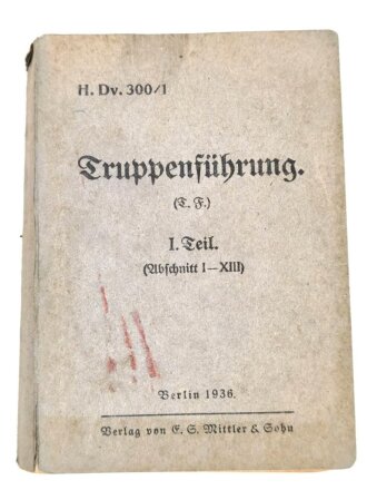 H.Dv. 300/1 "Truppenführung - 1. Teil" datiert 1936, 319 Seiten, DIN A6