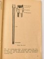 "Das M.G. 34 - Beschreibung und Handhabung als leichtes und schweres Maschinengewehr ", datiert 1936, 94 Seiten, DIN A5