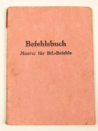 "Befehlsbuch - Muster für Btl.-Befehle",...