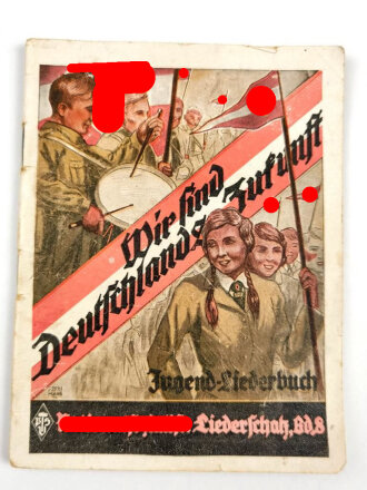 "Wir sind Deutschlands Zukunft - Hitlerjugend-Liederbuch" 31 Seiten, DIN A6, stark gebraucht