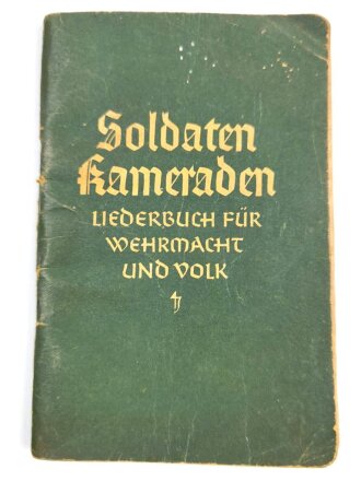 "Soldaten Kameraden, Liederbuch für Wehrmächte und Volk" 128 Seiten, DIN A6, stark gebraucht